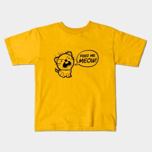 Feed Me Meow Cat Kids T-Shirt